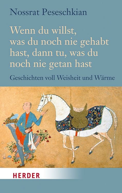 Titelbild zum Beitrag: Nossrat Peseschkian: Wenn du willst, was du noch nie gehabt hast
